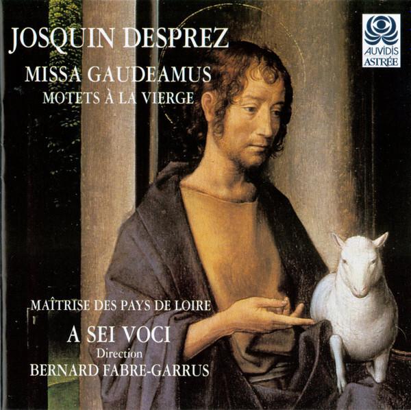 Acheter Josquin Desprez* - Maîtrise Des Pays De Loire, A Sei Voci, Bernard Fabre-Garrus - Missa Gaudeamus; Motets À La Vierge Bon état - 12,10 € Josquin Desprez* - Maîtrise Des Pays De Loire, A Sei Voci, Bernard Fabre-Garrus - Missa Gaudeamus; Motets À La Vierge Bon état - reconditionné disponible sur Label Emmaüs